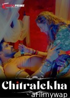 Chitalekha (2024) S01 Part 1 Tadkaprime Hindi Web Series