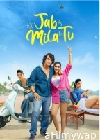 Jab Mila Tu (2024) Season 1 Part 5 AMZN Hindi Web Series