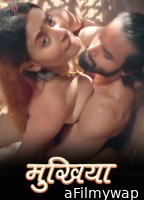 Mukhiyaa (2023) S01 Part 1 Hulchul Hindi Web Series